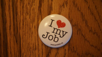 I love my Job Button mit Magnet auf Holz